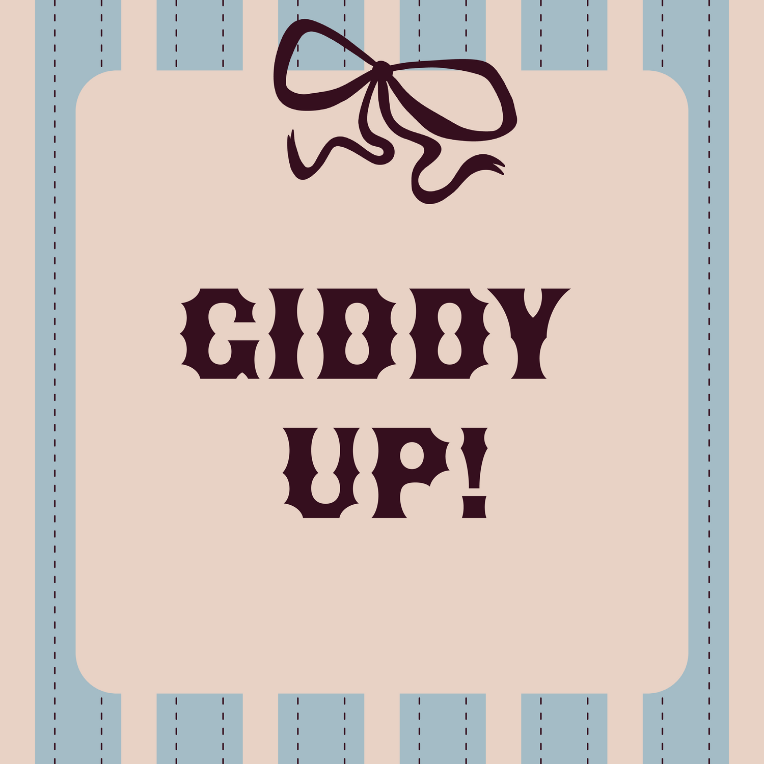 Giddy Up!